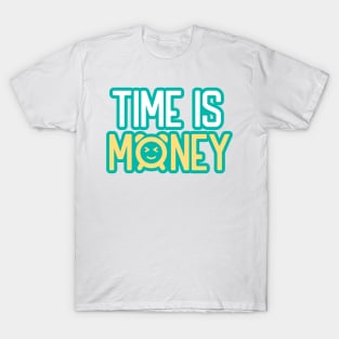 Time is money Quotes T-Shirt